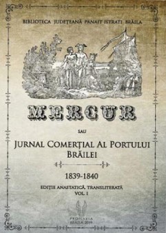 Mercur sau Jurnal comerţial al portului Brăilei Vol. 1 : 1839-1840