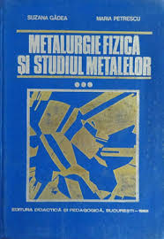 Metalurgie fizică şi studiul metalelor Partea a III-a