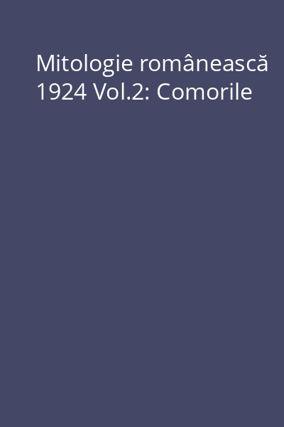 Mitologie românească 1924 Vol.2: Comorile