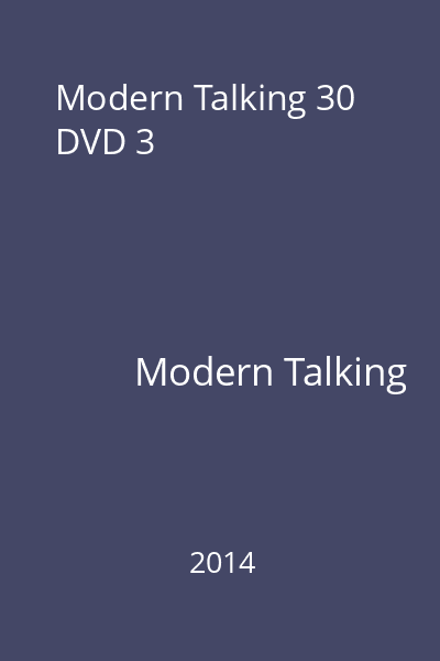 Modern Talking 30 DVD 3