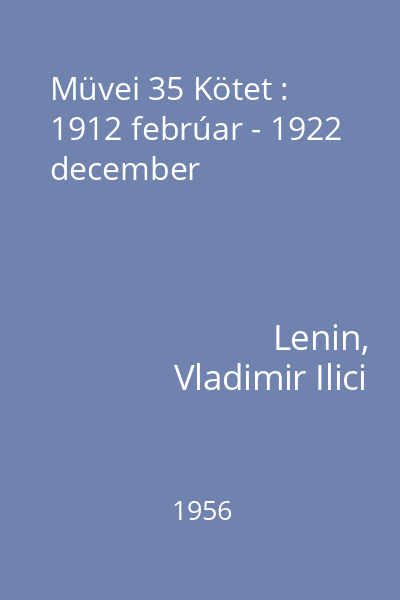 Müvei 35 Kötet : 1912 febrúar - 1922 december