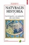 Naturalis historia : Enciclopedia cunoştinţelor din Antichitate Vol. 1: Cosmologia. Geografia