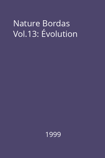 Nature Bordas Vol.13: Évolution
