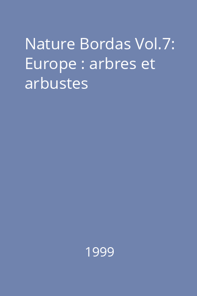 Nature Bordas Vol.7: Europe : arbres et arbustes