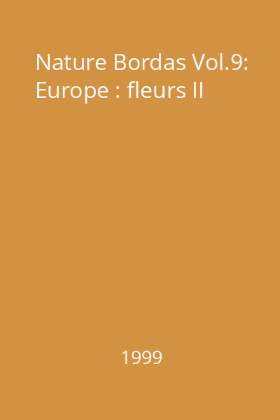 Nature Bordas Vol.9: Europe : fleurs II