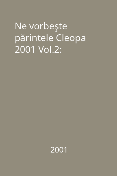 Ne vorbeşte părintele Cleopa 2001 Vol.2: