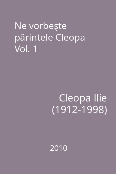 Ne vorbeşte părintele Cleopa Vol. 1