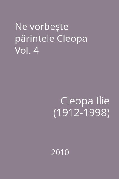 Ne vorbeşte părintele Cleopa Vol. 4