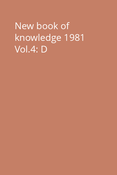 New book of knowledge 1981 Vol.4: D
