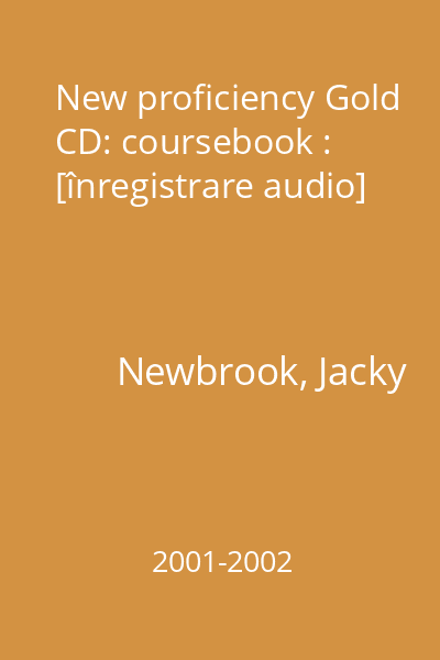 New proficiency Gold CD: coursebook : [înregistrare audio]