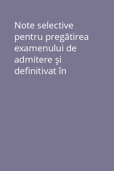 Note selective pentru pregătirea examenului de admitere şi definitivat în avocatură Vol.3: Dreptul penal. Dreptul procesual penal