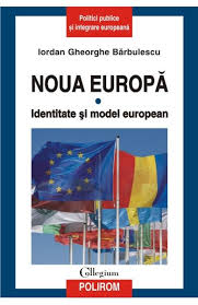 Noua Europă Vol. 1 : Identitate şi model european
