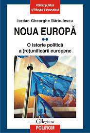 Noua Europă Vol. 2 : O istorie politică a (re)unificării europene