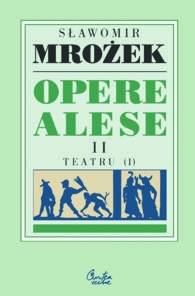 Opere alese Mrozek, S. Vol. 2: Teatru 1