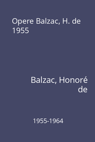 Opere Balzac, H. de 1955