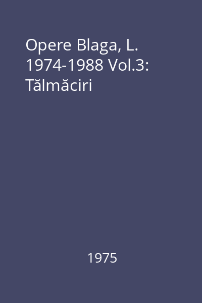Opere Blaga, L. 1974-1988 Vol.3: Tălmăciri