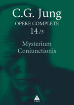 Opere complete Vol. 14/3 : Mysterium coniunctionis : cercetări asupra separării şi unirii contrastelor sufleteşti în alchimie ; Volum suplimentar"Aurora Consurgens" : un document atribuit lui Toma d 'Aquino...