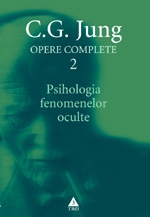 Opere complete Vol. 2 : Psihologia fenomenelor oculte