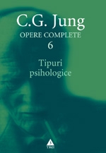 Opere complete Vol. 6 : Tipuri psihologice