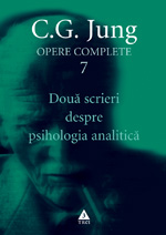Opere complete Vol. 7 : Două scrieri despre psihologia analitică