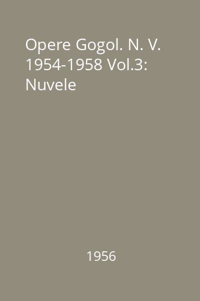 Opere Gogol. N. V. 1954-1958 Vol.3: Nuvele