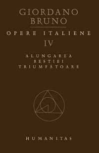 Opere italiene Vol.4: [Alungarea bestiei triumfătoare]