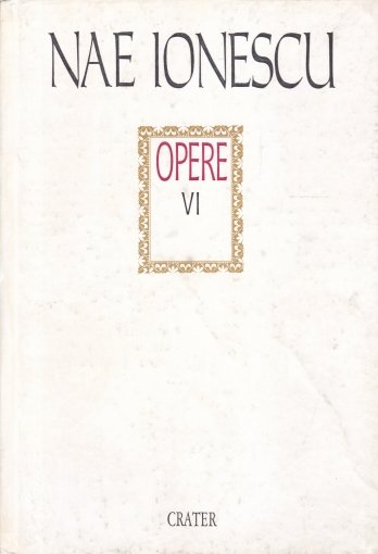 Opere Vol. 6 : Publicistică, 1