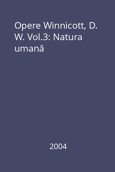 Opere Winnicott, D. W. Vol.3: Natura umană
