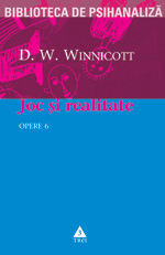 Opere Winnicott, D. W. Vol.6: Joc şi realitate