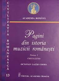 Pagini de istoria muzicii românești Partea 1 : Cristalizări