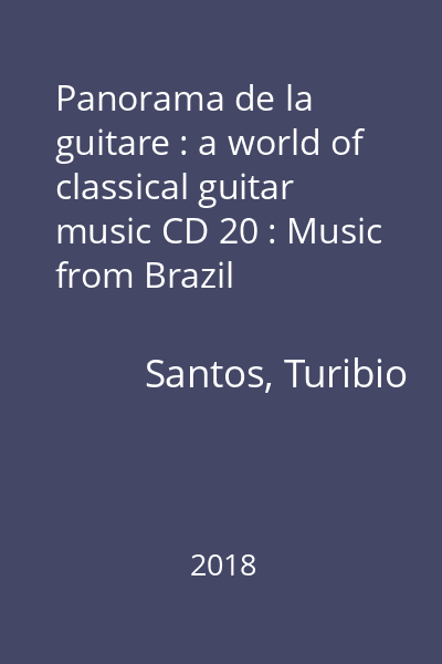Panorama de la guitare : a world of classical guitar music CD 20 : Music from Brazil