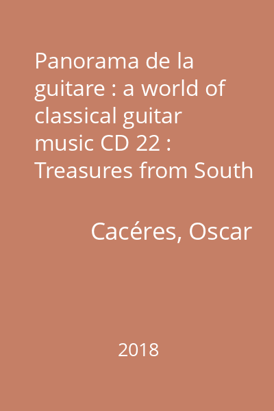 Panorama de la guitare : a world of classical guitar music CD 22 : Treasures from South America