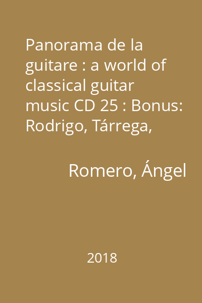 Panorama de la guitare : a world of classical guitar music CD 25 : Bonus: Rodrigo, Tárrega, Yepes