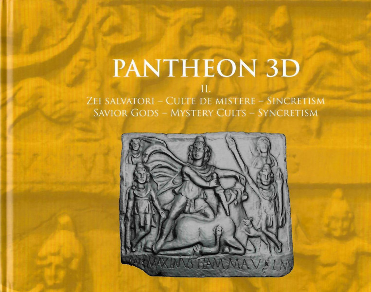 Pantheon 3D Vol. 2 : Zei salvatori - Culte de mistere - Sincretism = Savior Gods - Mystery cults - Syncretism