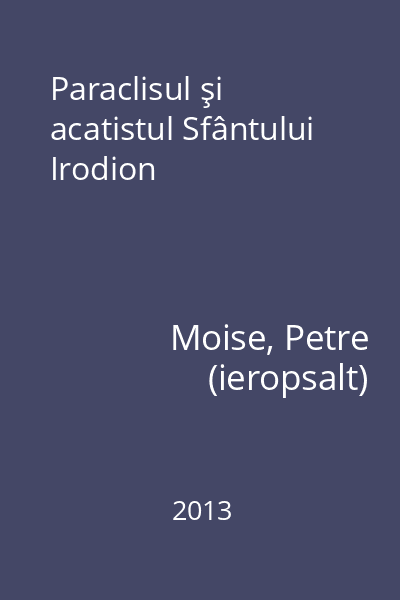 Paraclisul şi acatistul Sfântului Irodion
