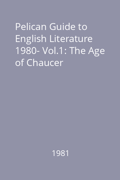 Pelican Guide to English Literature 1980- Vol.1: The Age of Chaucer