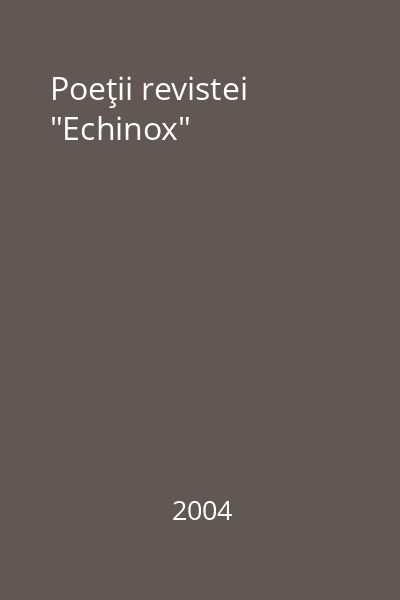 Poeţii revistei "Echinox"