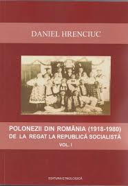 Polonezii din România (1918 - 1980) : de la reagt la republică socialistă Vol. 1