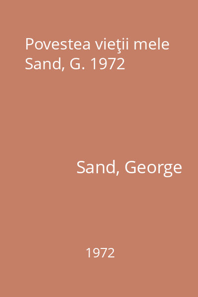 Povestea vieţii mele Sand, G. 1972