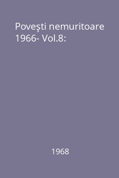 Poveşti nemuritoare 1966- Vol.8: