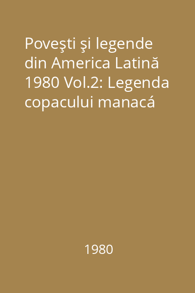 Poveşti şi legende din America Latină 1980 Vol.2: Legenda copacului manacá