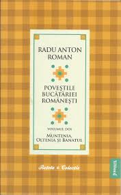 Poveștile bucătăriei românești Vol. 2 : Muntenia, Oltenia și Banatul