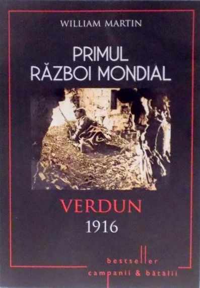 Primul Război Mondial [Vol. 2] : Verdun