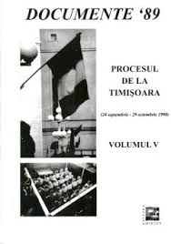 Procesul de la Timişoara Vol. 5 : Audierile martorilor (24 septembrie - 29 octombrie 1990) despre Revoluţie, represiune şi morţii de la Timişoara
