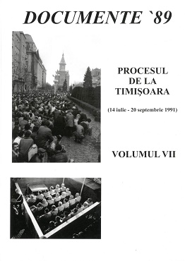 Procesul de la Timişoara Vol. 7 : Audierile martorilor (17 iulie - 2 august 1991) despre Revoluţie şi morţii de la Timişoara