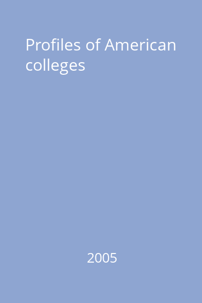 Profiles of American colleges [Carte tipărită]