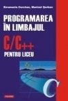 Programarea în limbajul C/C++ pentru liceu Vol. 1