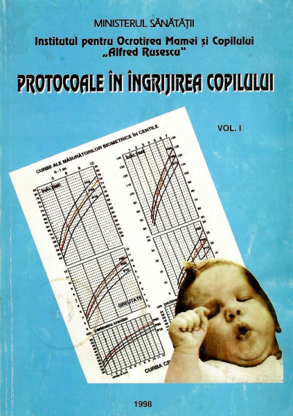 Protocoale în îngrijirea copilului Vol. 1
