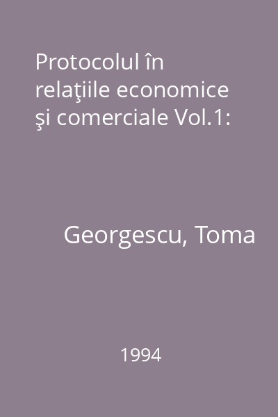 Protocolul în relaţiile economice şi comerciale Vol.1: