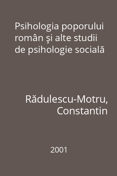 Psihologia poporului român şi alte studii de psihologie socială [Carte tipărită]